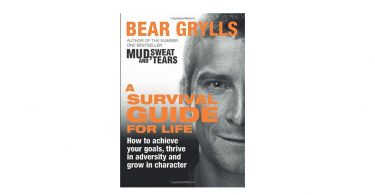 A Survival Guide for Life bear Grylls book uk wild camping camping things to pack in rucksack