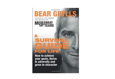A Survival Guide for Life bear Grylls book uk wild camping camping things to pack in rucksack